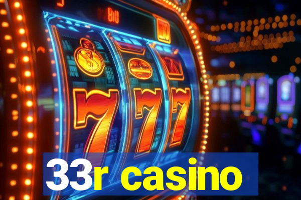 33r casino